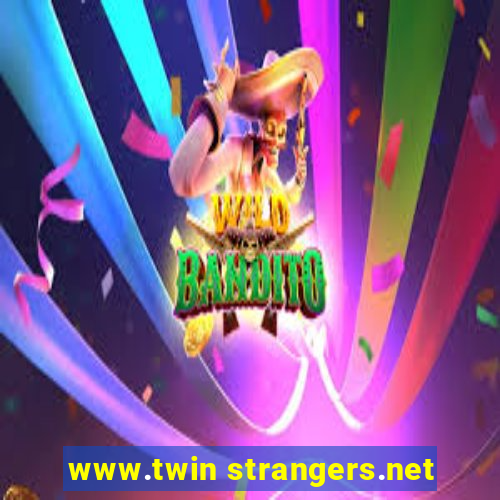 www.twin strangers.net